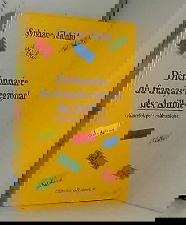 Dictionnaire du français régional des Antilles : Guadeloupe, Martinique