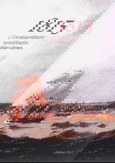 1815 : l'invraisemblable mystification