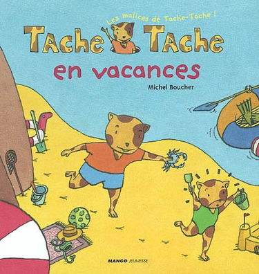 Tache-Tache en vacances