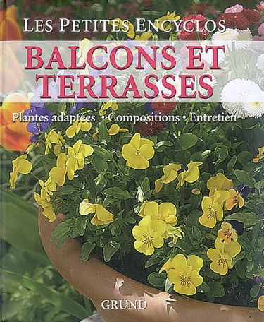 Balcons et terrasses : plantes adaptées, compositions, entretien