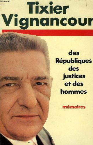Des Républiques, des justices et des hommes : mémoires