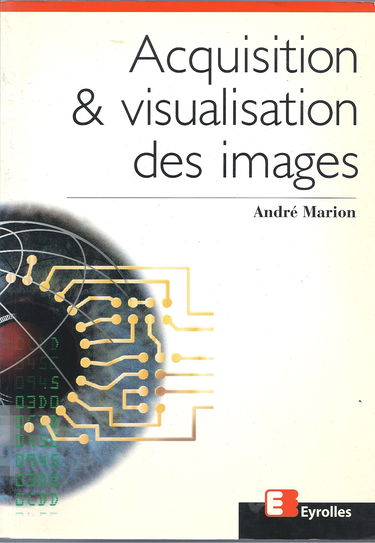 Acquisition et visualisation des images