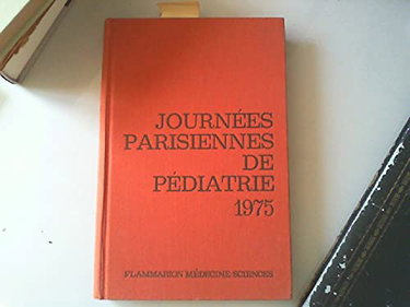 Couverture de Journees parisiennes de pédiatrie : 1975, 11 et 12 octobre, [paris]