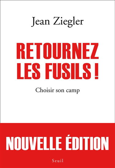 Retournez les fusils ! : choisir son camp