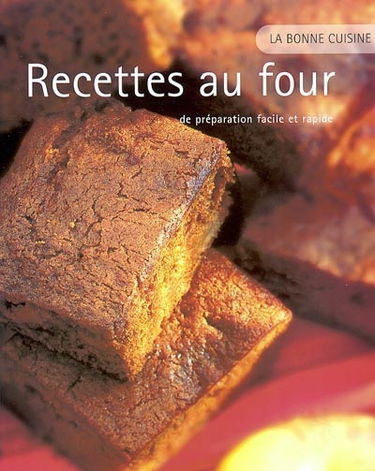 Recettes au four : de préparation facile et rapide