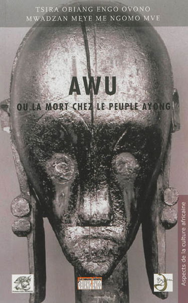 Awu ou La mort chez le peuple Ayong