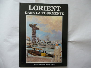 Couverture de Lorient dans la tourmente : 1939-1945