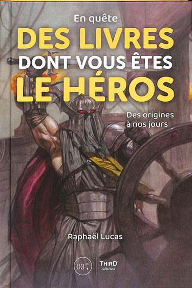 Couverture de En quête des livres dont vous êtes le héros : des origines à nos jours par Raphaël Lucas
