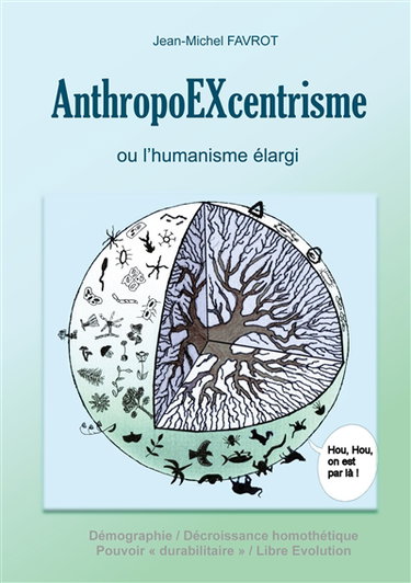 AnthropoEXcentrisme : ou l'humanisme élargi