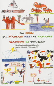 Le singe qui n'aimait pas les bananes. Cantou le toucan