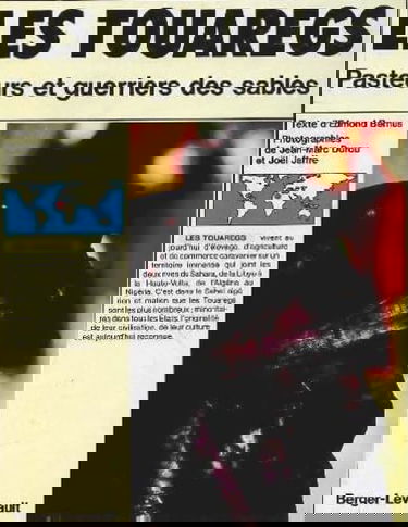 Les Touaregs : pasteurs et guerriers des sables