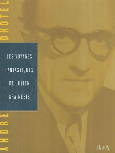 Les voyages fantastiques de Julien Grainebis