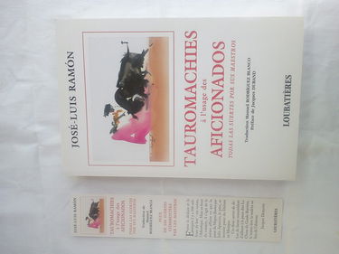 Tauromachies à l'usage des aficionados : todas las suertes por sus maestros