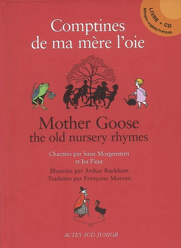 Comptines de ma mère l'oie. Mother goose, the old nursery rhymes