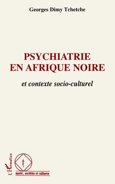 Couverture de Psychiatrie en Afrique noire et contexte socio-culturel