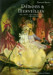 Démons et merveilles : fées, lutins et autres créatures magiques