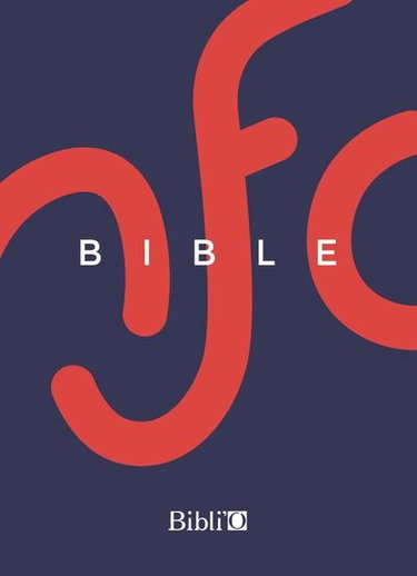 Couverture de Bible nfc, Nouvelle français courant : Ancien Testament intégrant les livres deutérocanoniques et Nouveau Testament par Collectif