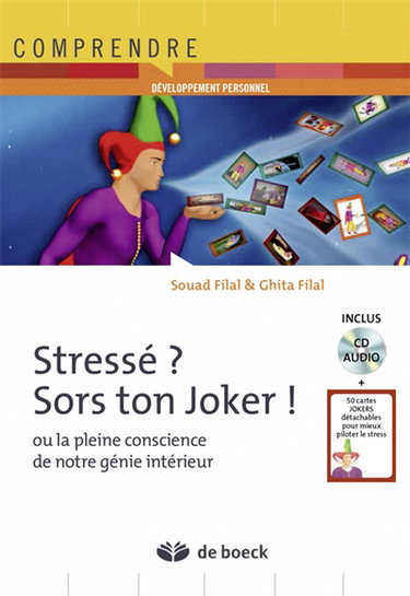 Stressé ? Sors ton joker ! ou La pleine conscience de notre génie intérieur