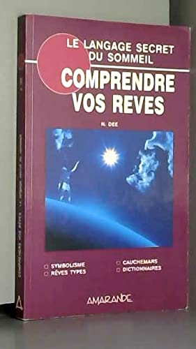 Le Langage secret du sommeil, comprendre vos rêves