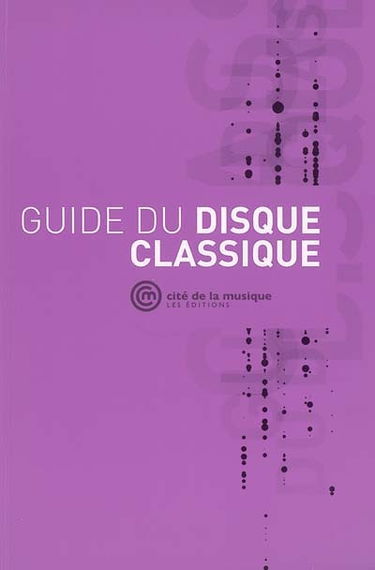 Le disque classique : guide professionnel de l'édition musicale