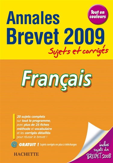 Français, brevet : annales 2009, sujets et corrigés