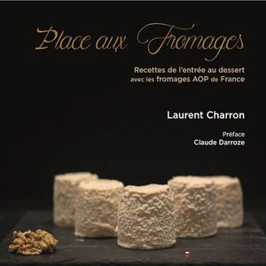 Place aux fromages : recettes de l'entrée au dessert avec les fromages AOP de France