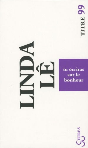 Tu écriras sur le bonheur