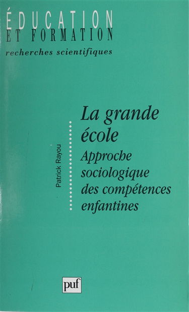 La grande école : approche sociologique des compétences enfantines