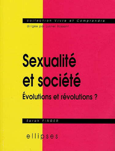 Sexualité et société : évolutions et révolutions ?