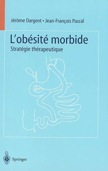 L'obésité morbide : stratégie thérapeutique