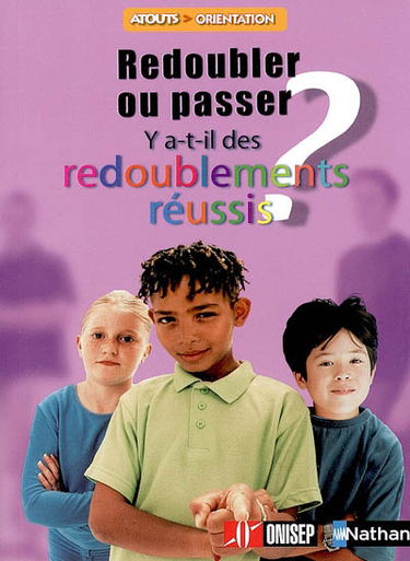 Redoubler ou passer : y a-t-il des redoublements réussis ?