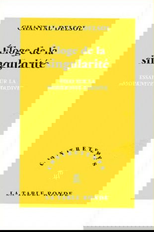 Eloge de la singularité : essai sur la modernité tardive