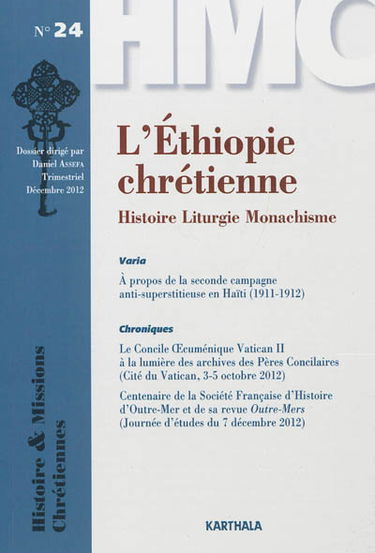 Histoire & missions chrétiennes, n° 24. L'Ethiopie chrétienne : histoire, liturgie, monachisme