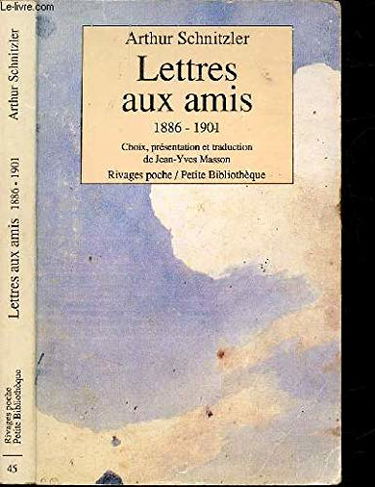 Lettres aux amis. Vol. 1. 1886-1901