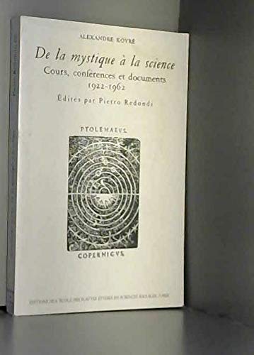 De la mystique à la science : Cours, conférences et documents, 1922-1962