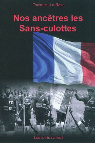 Couverture de Nos ancêtres les sans-culottes par Toulouse-la-Rose
