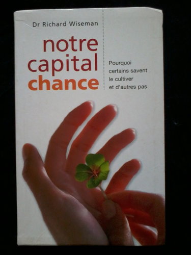 Couverture de Notre capital chance : Comment l'évaluer et le développer