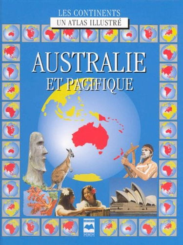 Australie et Pacifique : un atlas illustré