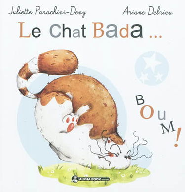 Le chat Bada... boum !