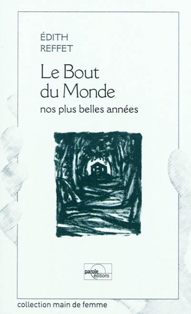 Le Bout du Monde : nos plus belles années