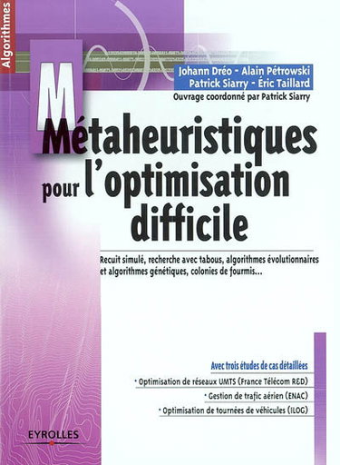 Couverture de Métaheuristiques pour l'optimisation difficile : recuit simulé, recherche avec tabous, algorithmes évolutionnaires et algorithmes génétiques, colonies de fourmis