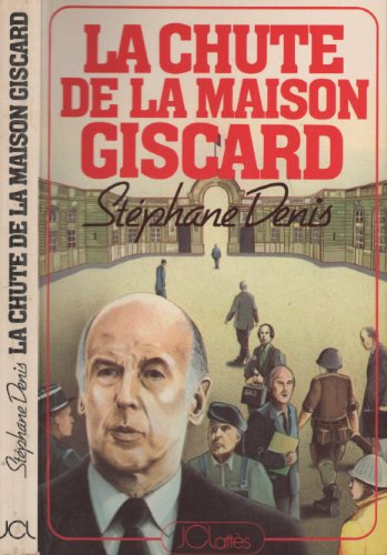 La chute de la maison Giscard