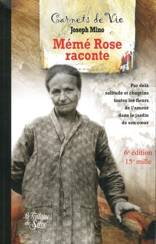 Mémé Rose raconte: Les carnets de Rose F 1882-1962