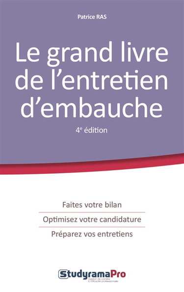 Couverture de Le grand livre de l'entretien d'embauche : faites votre bilan, optimisez votre candidature, préparez vos entretiens
