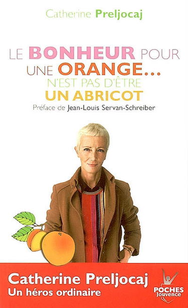 Le bonheur pour une orange n'est pas d'être un abricot
