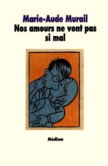 Nos amours ne vont pas si mal