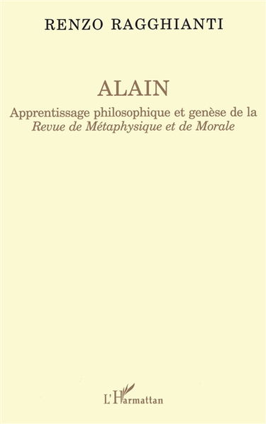 Alain : apprentissage philosophique et genèse de la Revue de métaphysique et de morale
