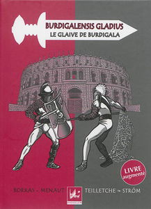 Burdigalensis gladius. Le glaive de Burdigala