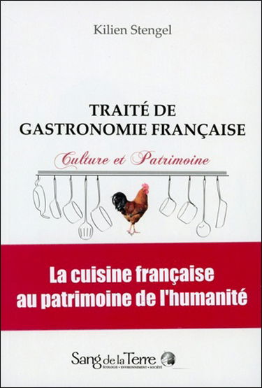 Traité de gastronomie française : culture et patrimoine