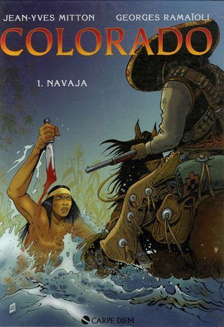 Colorado, Tome 1 : Navaja